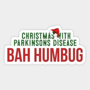 BAH HUMBUG! Christmas With Parkinsons Disease Sticker